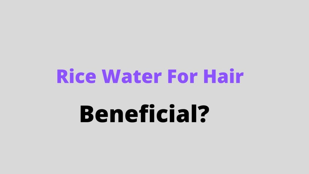 Rice Water For Hair