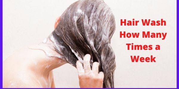 Hair Wash How Many Times a Week