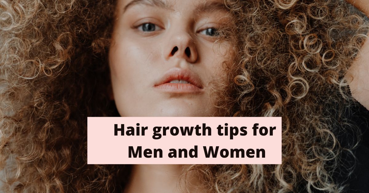 Best Hair Growth Tips For Men And Women 6187